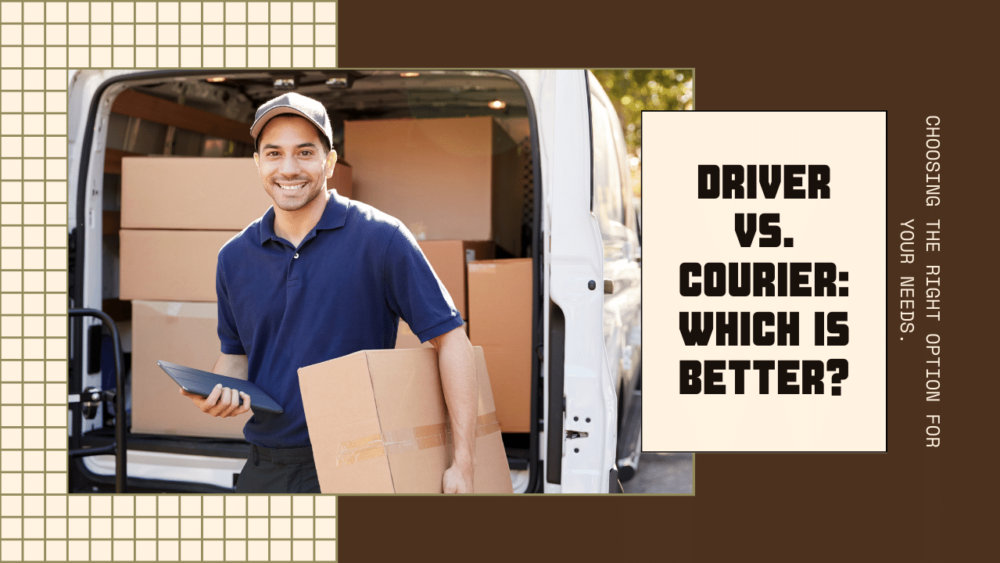 Driver or Hire a Courier