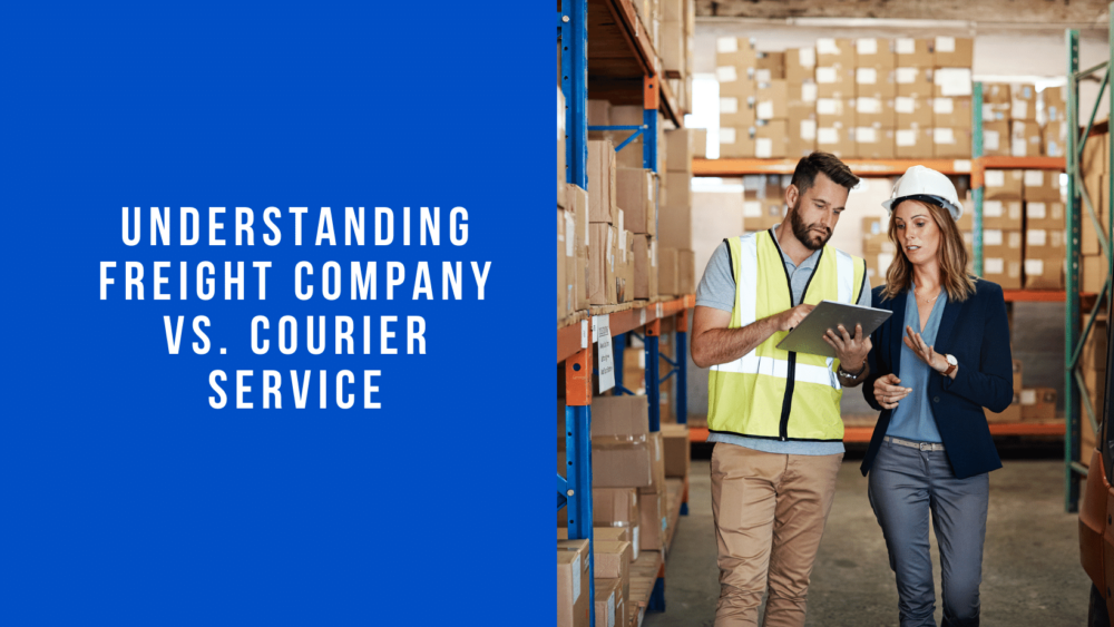 Freight Company Vs. Courier Service